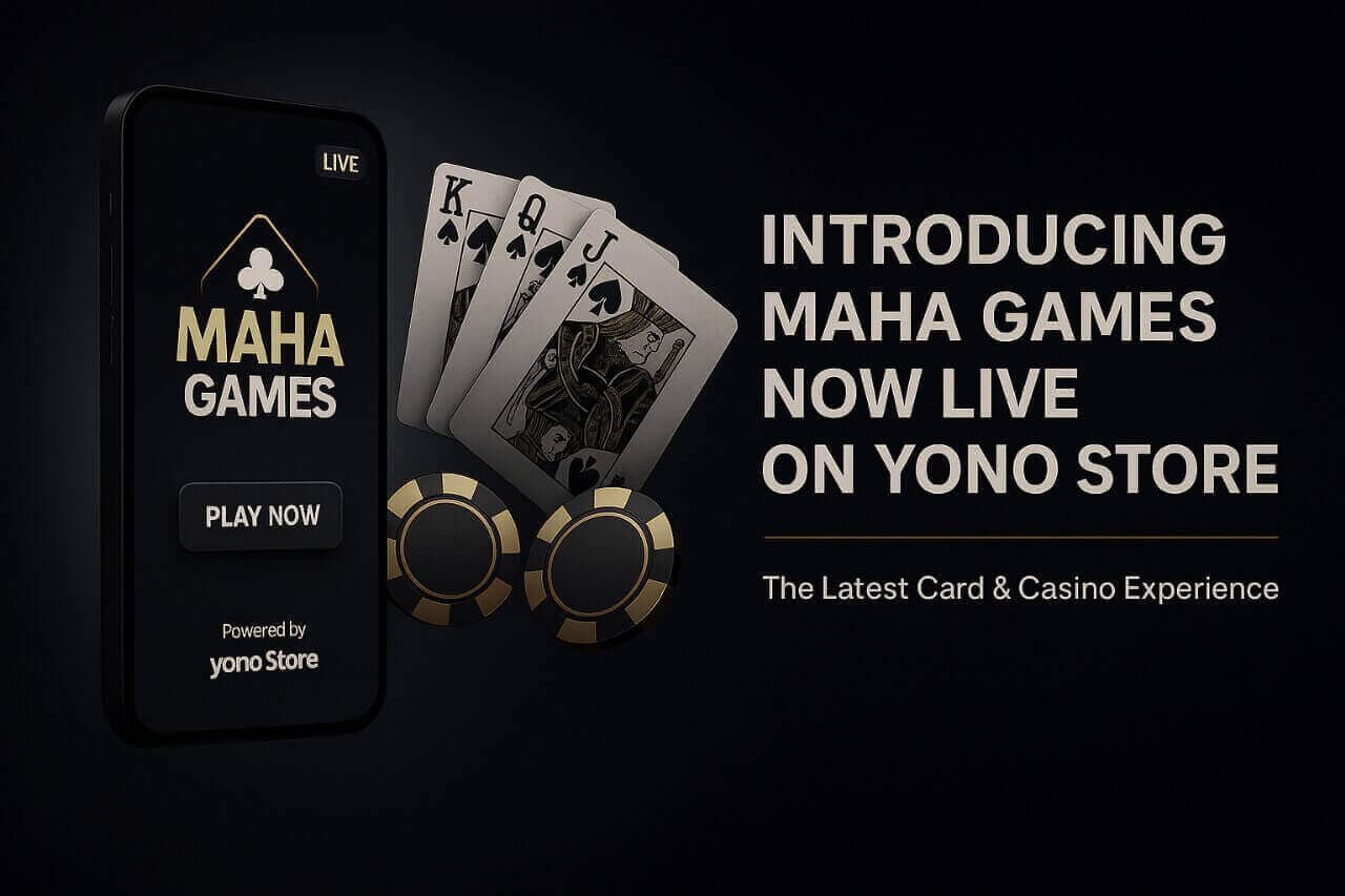 Introducing Maha Games: The Ultimate Card & Casino Experience Now Live on Yono Store